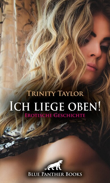 Ich liege oben! Erotische Geschichte, Trinity Taylor