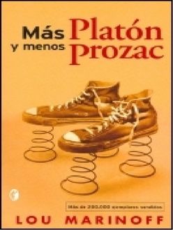 Más Platón Y Menos Prozac, Lou Marinoff
