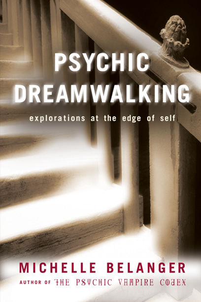 Psychic Dreamwalking, Michelle Belanger