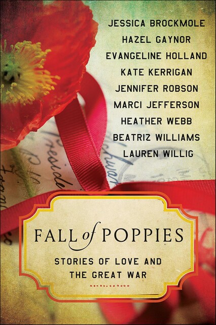 Fall of Poppies, Heather Webb, Beatriz Williams, Jennifer Robson, Hazel Gaynor