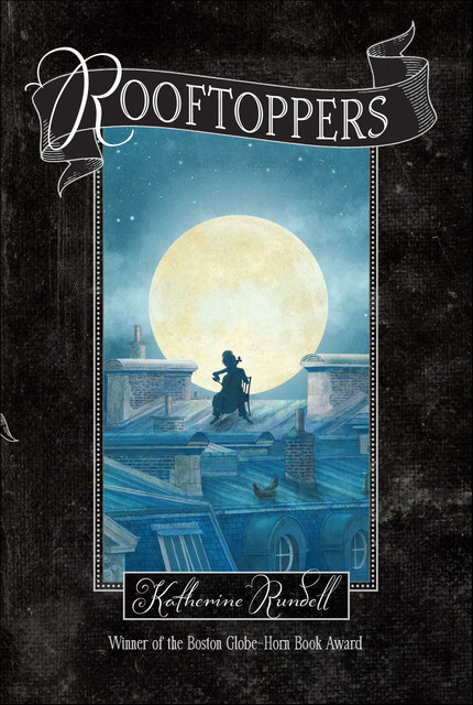 Rooftoppers, Katherine Rundell