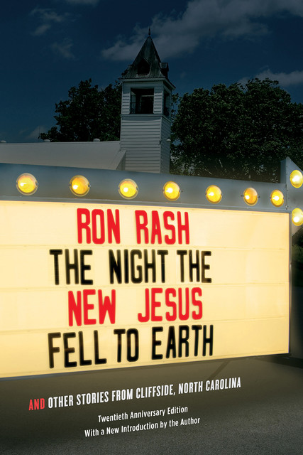 The Night the New Jesus Fell to Earth, Ron Rash