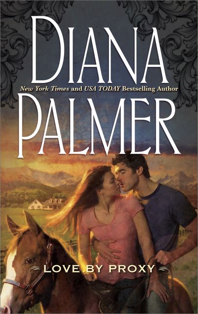Love by Proxy, Diana Palmer