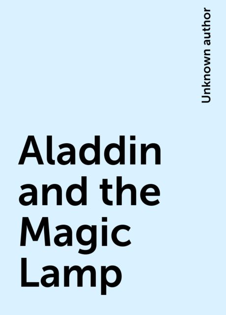 Aladdin and the Magic Lamp, 