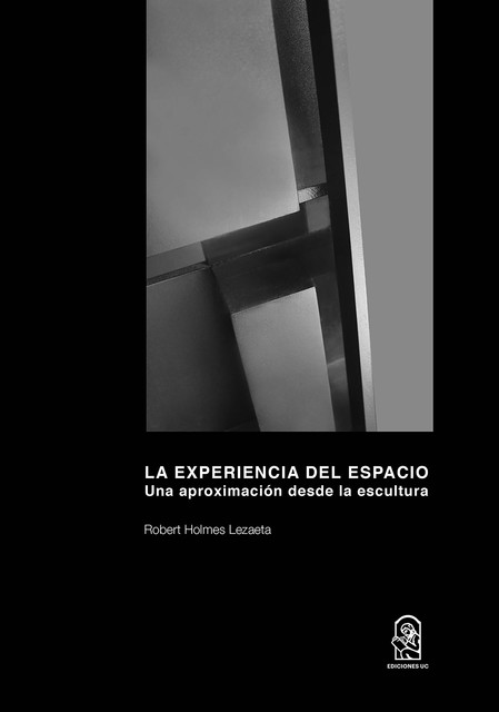 La Experiencia del Espacio, Robert Holmes Lezaeta