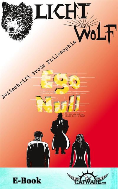 Lichtwolf Nr. 51 (Ego Null), Georg Seeßlen, Michael Helming, Marc Hieronimus, Martin Gohlke, Osman Hajjar
