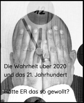 Die Wahrheit über 2020 und das 21. Jahrhundert, Hannes Mühlböck