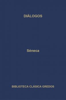 Diálogos, Seneca