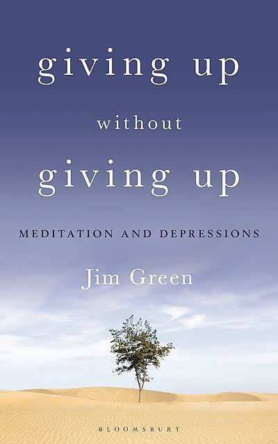Giving Up Without Giving Up, Jim Green