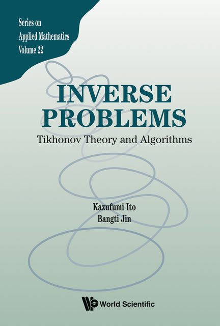 Inverse Problems, Bangti Jin, Kazufumi Ito