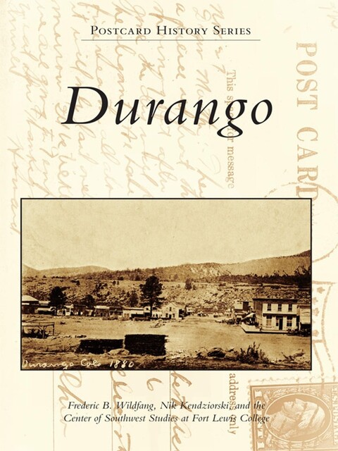 Durango, Frederic B. Wildfang, Center of Southwest Studies at Fort Lewis College, Nik Kendzioski