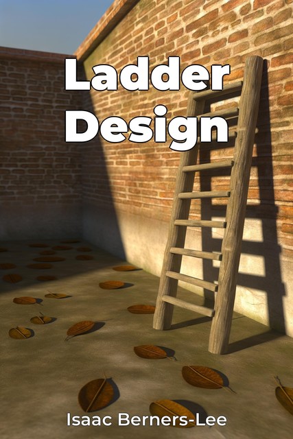 Ladder Design, Isaac Berners-Lee