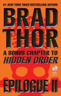 Epilogue II: A Bonus Chapter to Hidden Order (Scot Harvath), Brad Thor