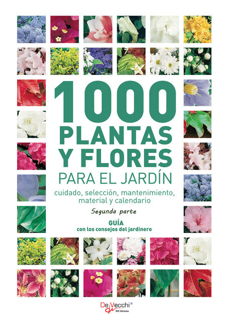 1000 plantas y flores para el jardín – Segunda parte, Varios Autores