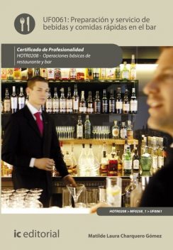 Preparación y servicio de bebidas y comidas rápidas en el bar. HOTR0208, Matilde Laura Charquero Gómez