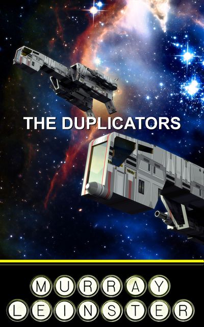 The Duplicators, Murray Leinster