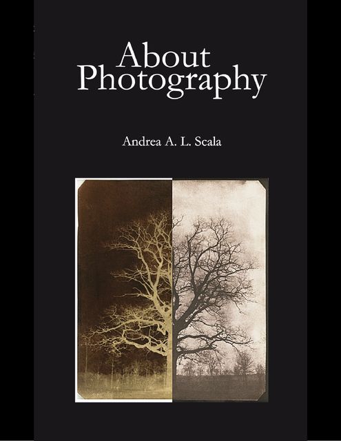 About Photography, Andrea A.L.Scala