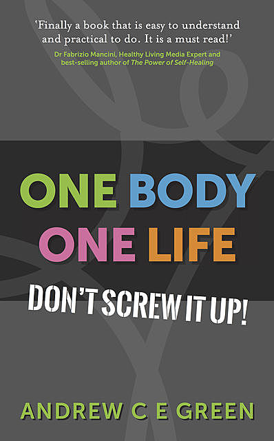 One Body One Life, AndrewC.E. Green