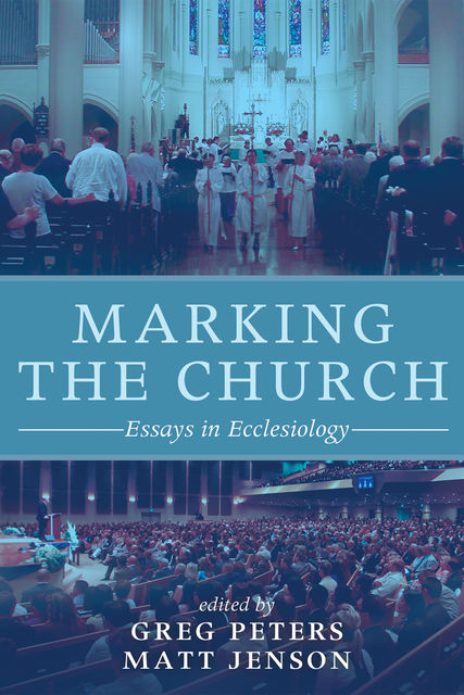 Marking the Church, Greg Peters
