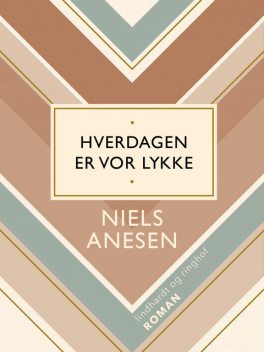 Hverdagen er vor lykke, Niels Anesen