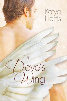 A Dove's Wing, Katya Harris