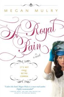 A Royal Pain, Megan Mulry