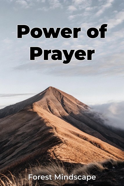 Power of Prayer, Forest Mindscape