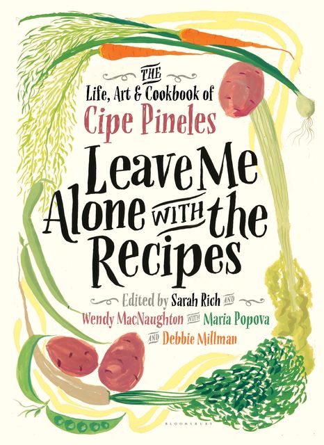 Leave Me Alone with the Recipes, Cipe Pineles