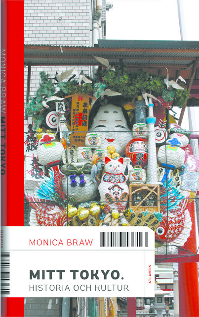 Mitt Tokyo : Historia och kultur, Monica Braw
