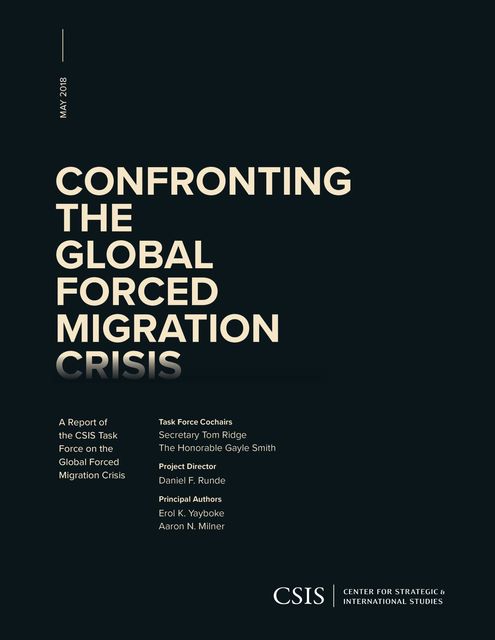 Confronting the Global Forced Migration Crisis, Gayle Smith, Tom Ridge