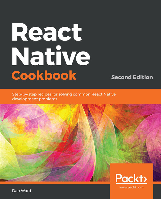 React Native Cookbook, Dan Ward