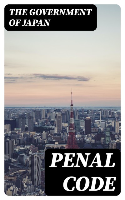 Penal Code, The Government of Japan
