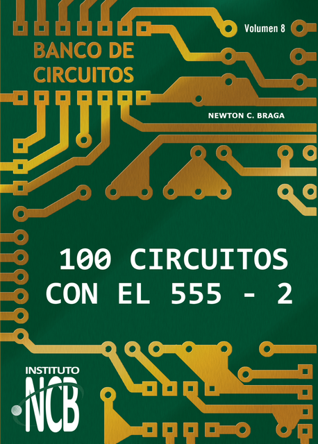 100 Circuitos de con el 555 II, Newton C. Braga
