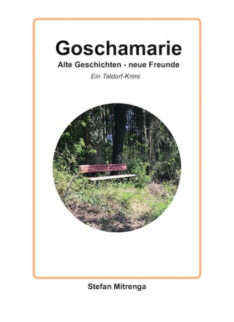 Goschamarie Alte Geschichten – neue Freunde, Stefan Mitrenga