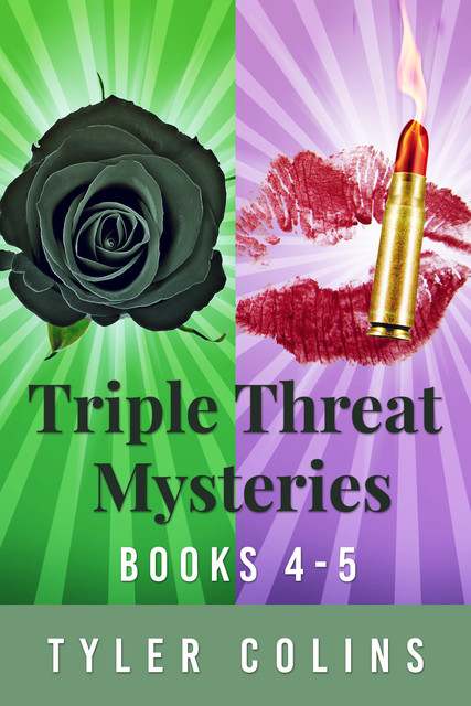 Triple Threat Mysteries – Books 4–5, Tyler Colins