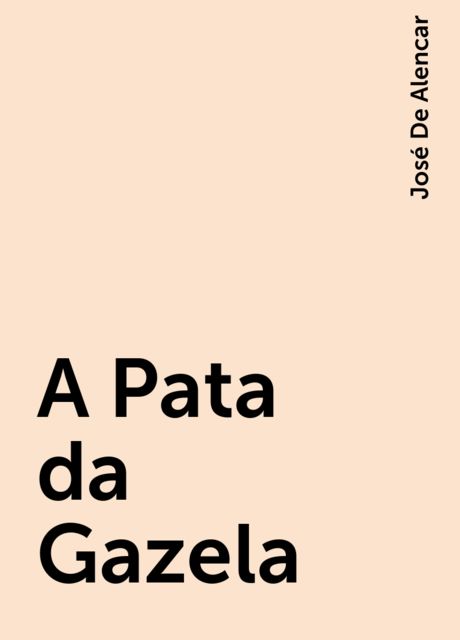 A Pata da Gazela, José De Alencar