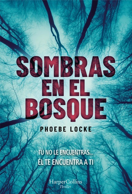 Sombras en el bosque, Phoebe Locke
