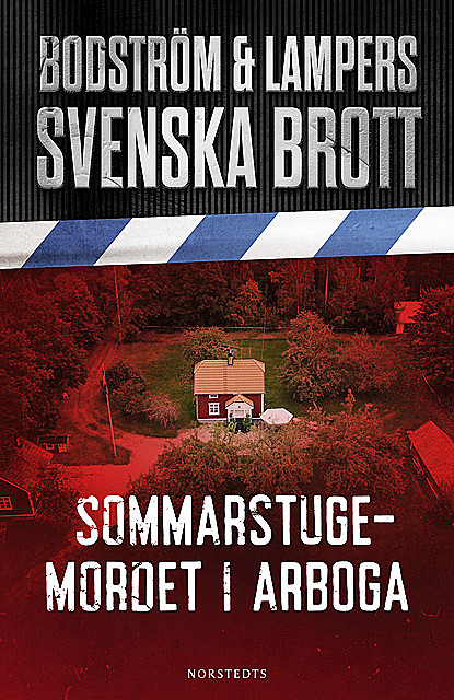 Svenska brott – Sommarstugemordet i Arboga, Thomas Bodström, Lars Olof Lampers