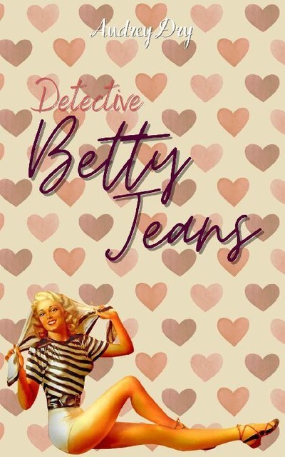 Detective Betty Jeans, Audrey Dry