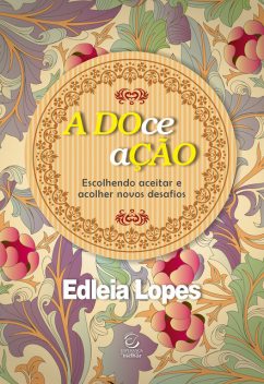 A DOce aÇÃO – Adoção, Edleia Lopes