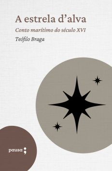 A estrela d'alva, Teófilo Braga