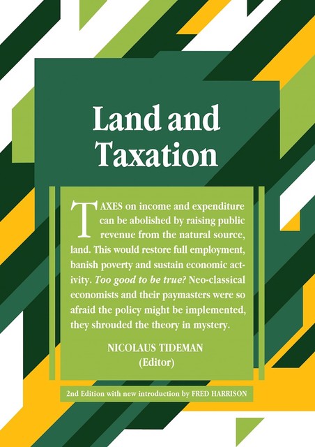Land and Taxation, FRED FOLDVARY MASON GAFFNEY FRED HARRISON M. Sc., Nicholas Tideman, V.H. Blundell