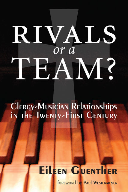 Rivals or a Team?, Paul Westermeyer, Eileen Guenther