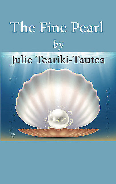 The Fine Pearl, Julie Teariki-Tautea