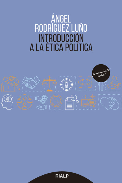 Introducción a la ética política, Ángel Rodríguez Luño