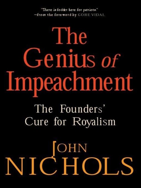 The Genius of Impeachment, John Nichols