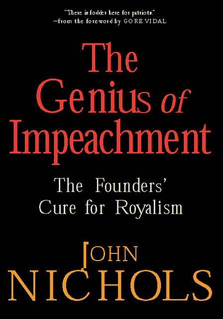 The Genius of Impeachment, John Nichols