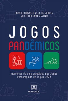 Jogos Pandêmicos, Cristiana Rohrs Lembo, Bruna Bardella de Revoredo Macedo Soares