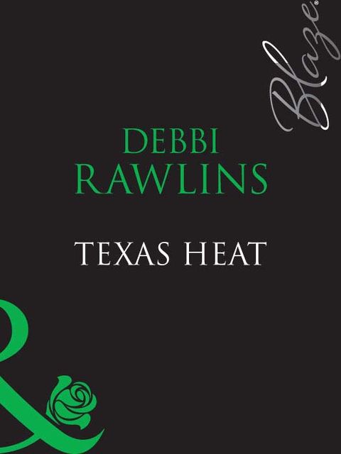 Texas Heat, Debbi Rawlins