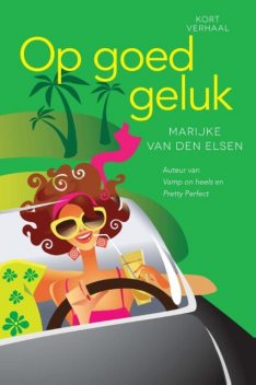 Op goed geluk, Marijke van den Elsen